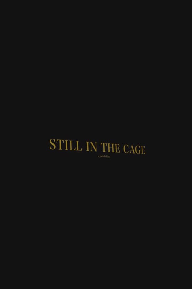 постер Still in the Cage